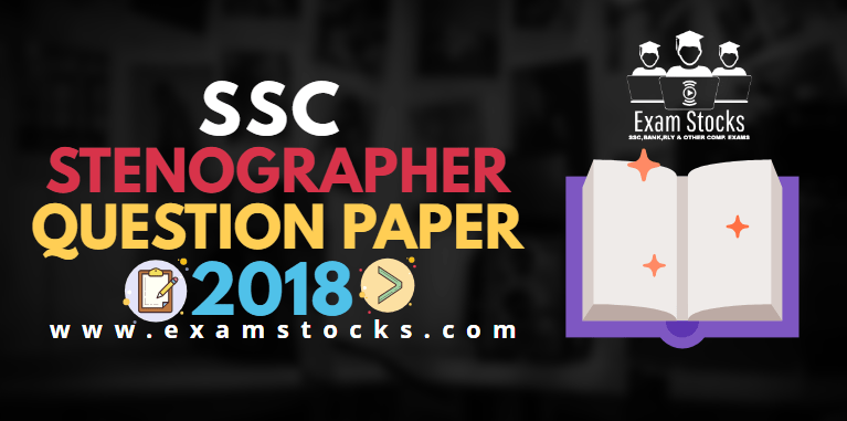 SSC Stenographer Question Paper 2018 Download PDF