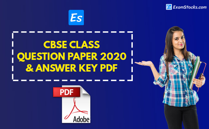 CBSE Class 10th Question Paper 2020 PDF & Answer Key