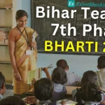 Bihar Teacher 7th Phase Recruitment 2023