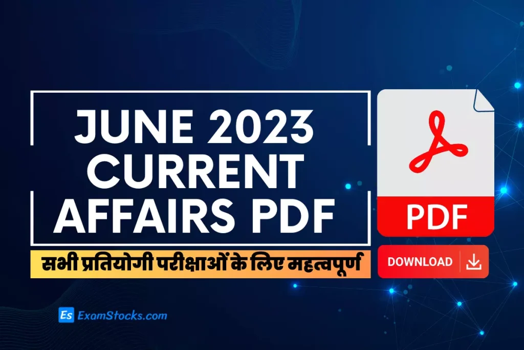 June 2023 Current Affairs PDF For All Competitive Exams