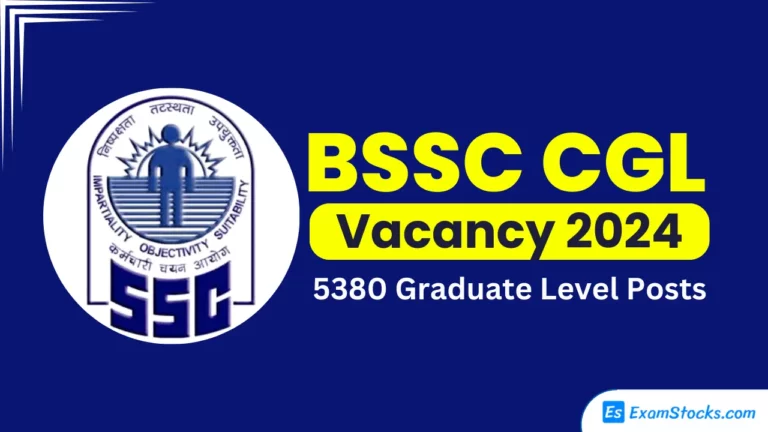 BSSC CGL Vacancy 2024 Released 5380 Graduate Level Posts